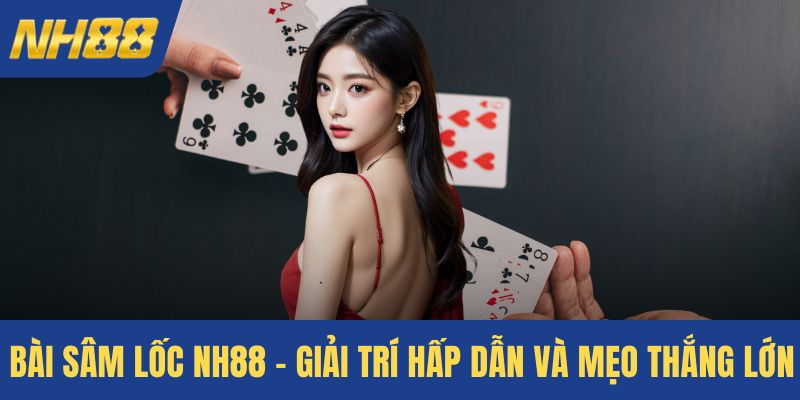 Bài sâm lốc NH88