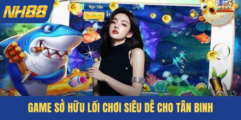 Game sở hữu lối chơi siêu dễ cho tân binh