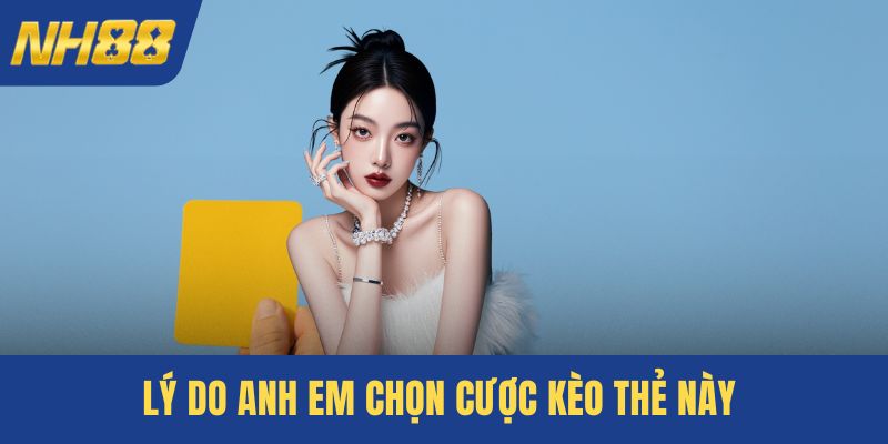 Thời gian chọn cược kèo thẻ này linh hoạt