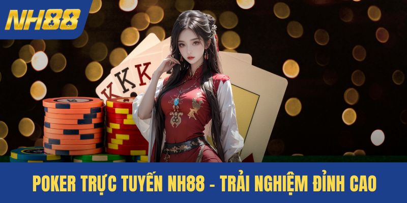 Poker trực tuyến NH88