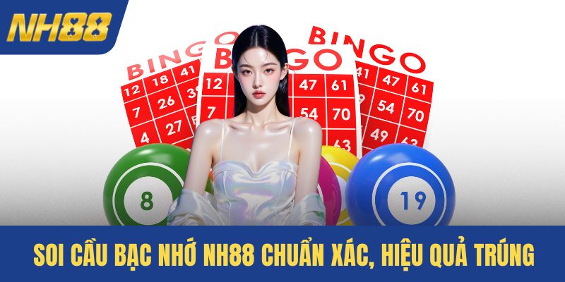 Soi cầu bạc nhớ NH88