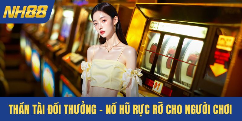 Thần tài đổi thưởng